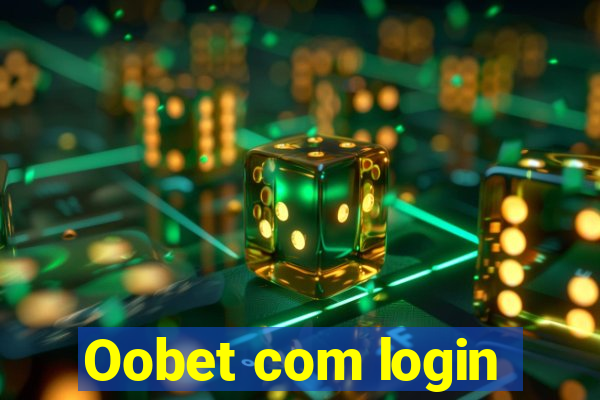 Oobet com login